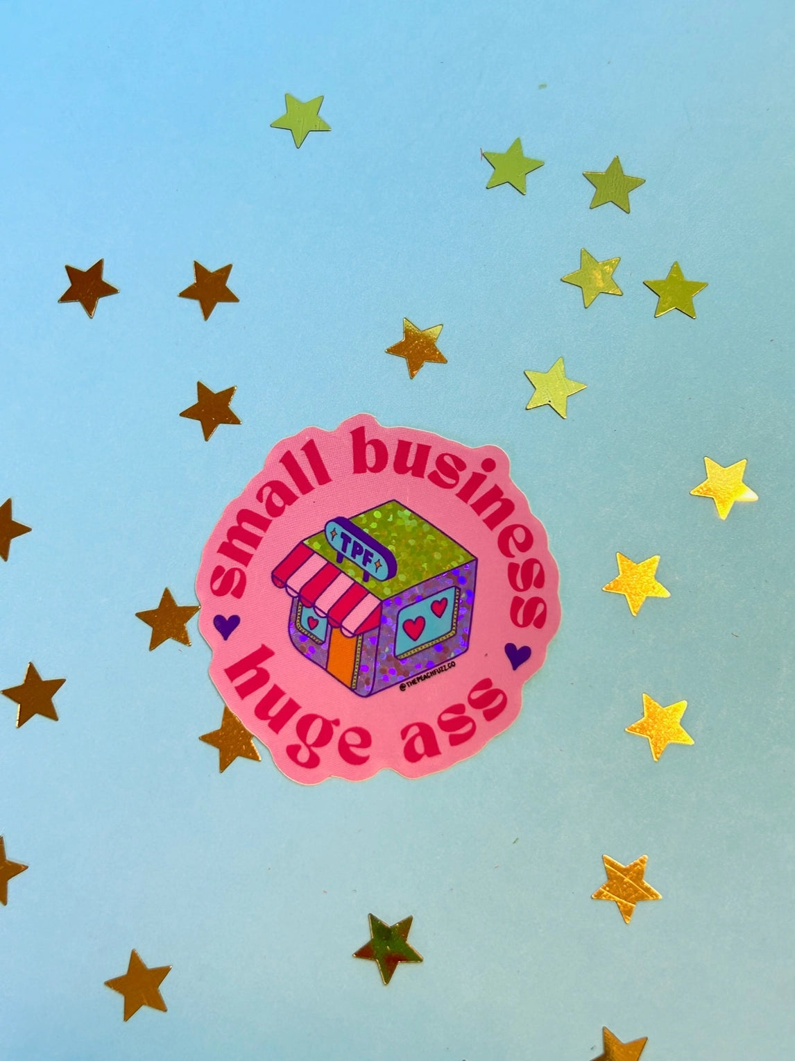 Small Business, Huge Ass Glitter Sticker