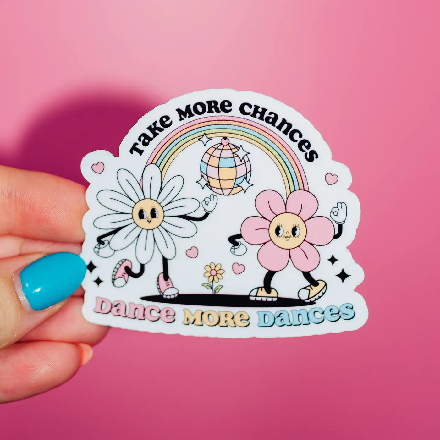 Take More Chances & Dance More Dances Sticker