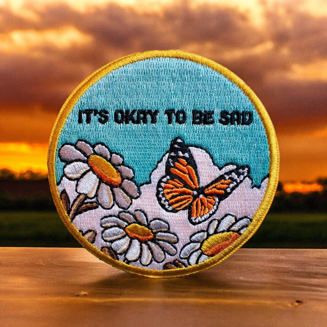 It's Okay To Be Sad Embroidered Patch