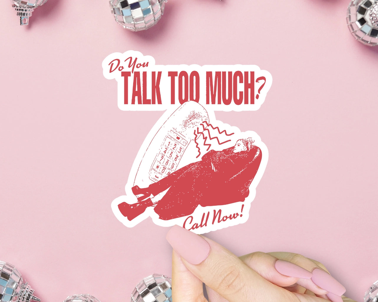 Talk Too Much Sticker