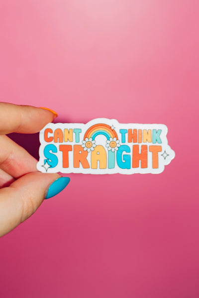 Can't Think Straight Sticker