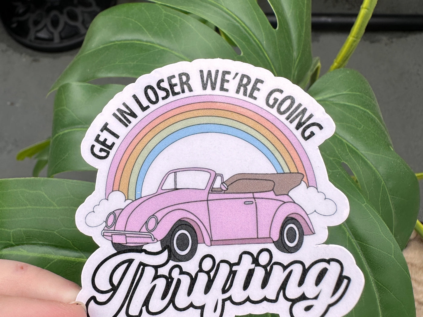 Get in Loser We're Going Thrifting Sticker