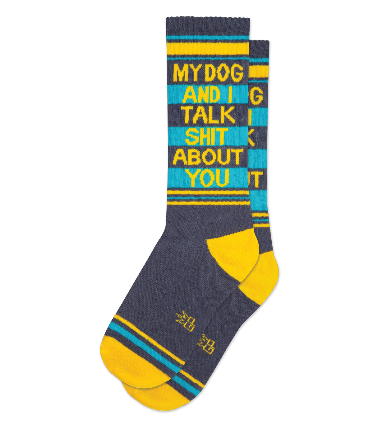 My Dog and I Talk Shit About You Socks